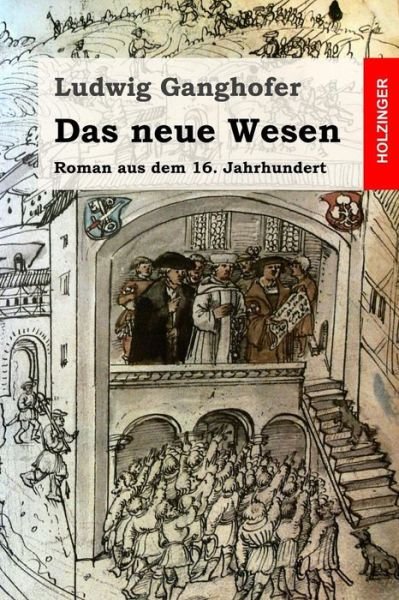 Cover for Ludwig Ganghofer · Das neue Wesen (Paperback Bog) (2016)