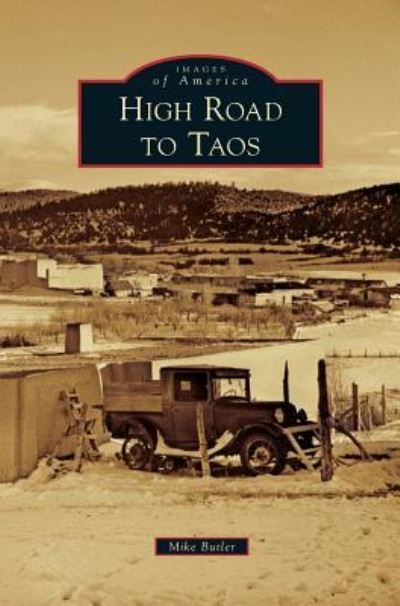 Cover for Mike Butler · High Road to Taos (Hardcover Book) (2016)