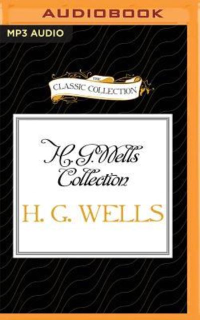 H. G. Wells Collection - Jim Roberts - Music - Classic Collection - 9781531883652 - October 18, 2016