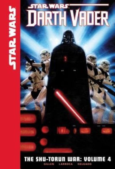 Cover for Kieron Gillen · Star Wars Darth Vader 4 : The Shu-Torun War (Innbunden bok) (2018)
