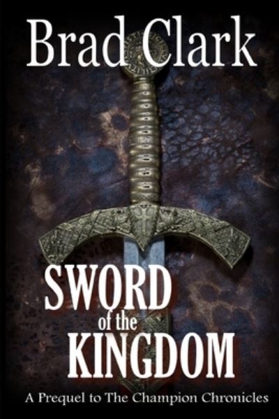Cover for Brad Clark · Sword of the Kingdom (Paperback Book) (2016)