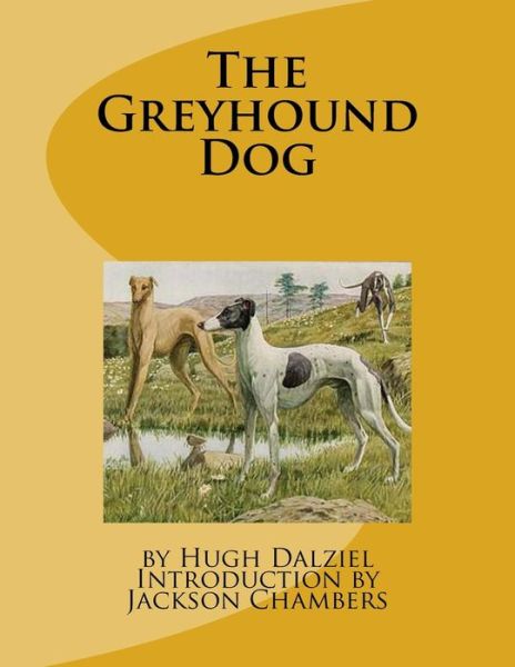 Cover for Hugh Dalziel · The Greyhound Dog (Pocketbok) (2016)