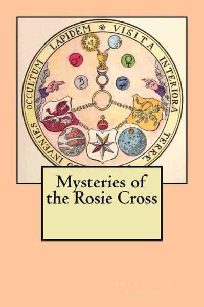 Cover for Anonymous Author · Mysteries of the Rosie Cross (Paperback Book) (2016)