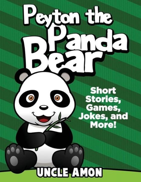 Cover for Uncle Amon · Peyton the Panda Bear : Short Stories, Games, Jokes, and More! (Paperback Book) (2016)