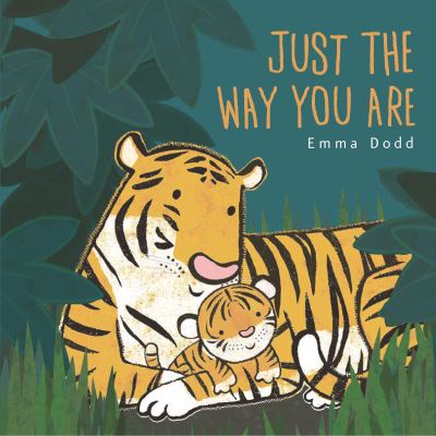 Cover for Emma Dodd · Just the Way You Are (Innbunden bok) (2022)