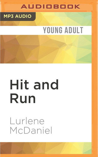 Hit and Run - Lurlene McDaniel - Audio Book - Audible Studios on Brilliance - 9781536648652 - February 21, 2017