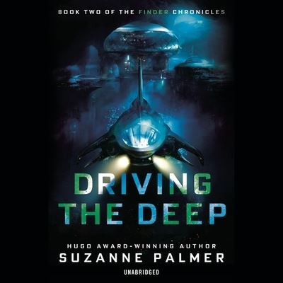 Driving the Deep - Suzanne Palmer - Muzyka - Blackstone Publishing - 9781538503652 - 4 sierpnia 2020