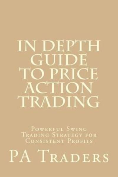Cover for Laurentiu Damir · In Depth Guide to Price Action Trading (Paperback Book) (2016)