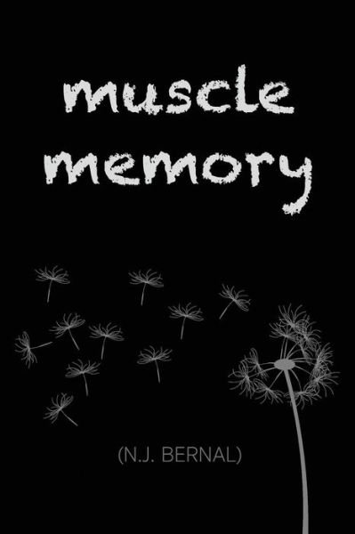 Cover for N J Bernal · Muscle Memory (Pocketbok) (2017)