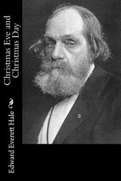 Cover for Edward Everett Hale · Christmas Eve and Christmas Day (Paperback Book) (2017)