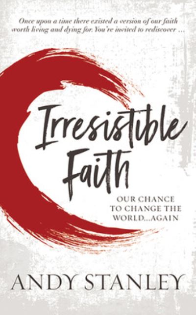 Irresistible - Andy Stanley - Música - Brilliance Corporation - 9781543677652 - 16 de outubro de 2018