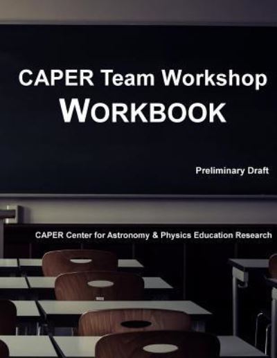 Cover for Caper Center for Astronomy &amp; Physics Edu · CAPER Team Workshop Workbook (Paperback Book) (2017)