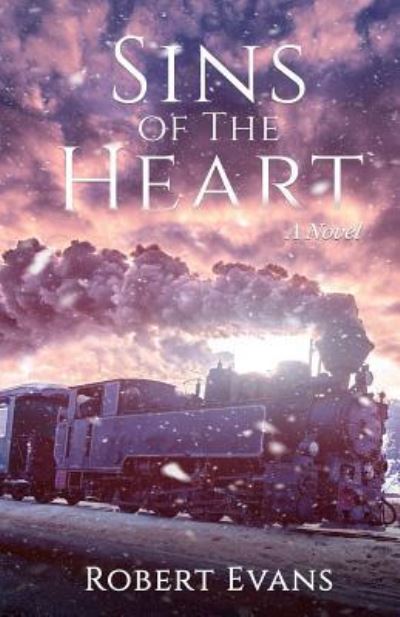 Sins of The Heart - Robert Evans - Libros - Xulon Press - 9781545644652 - 20 de septiembre de 2018