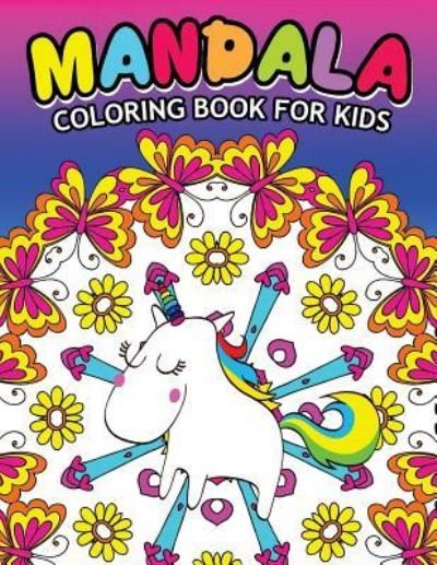 Mandala Coloring Book For Kids - Mandala Coloring Book for Kids - Bücher - Createspace Independent Publishing Platf - 9781546311652 - 26. April 2017