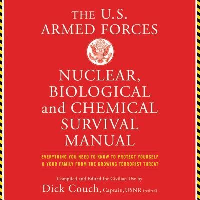 The Us Armed Forces Nuclear, Biological, and Chemical Survival Manual - Dick Couch - Music - Hachette Book Group - 9781549196652 - March 20, 2018