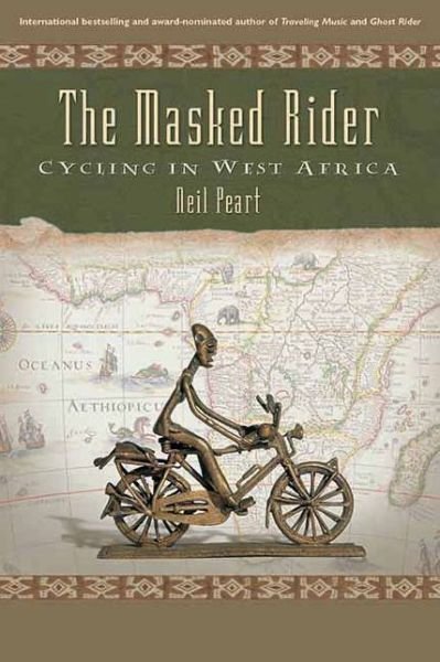 Cover for Neil Peart · The Masked Rider: Cycling In West Africa (Paperback Bog) (2004)