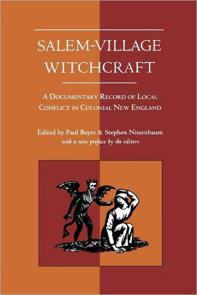 Cover for Paul Boyer · Salem-village Witchcraft: a Documentary Record of Local Conflict in Colonial New England (Paperback Bog) (1993)