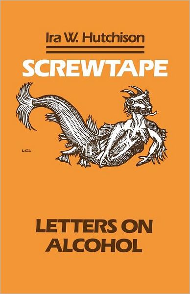 Cover for Ira W. Hutchison · Screwtape: Letters on Alcohol (Paperback Book) (1992)