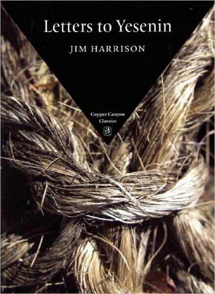 Letters to Yesenin - Copper Canyon Classics - Jim Harrison - Livros - Copper Canyon Press,U.S. - 9781556592652 - 13 de dezembro de 2007