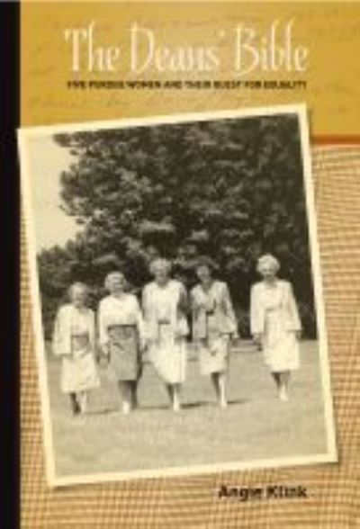 Cover for Angie Klink · The Deans' Bible: Five Purdue Women and Their Quest for Equality - The Founders Series (Paperback Book) (2017)