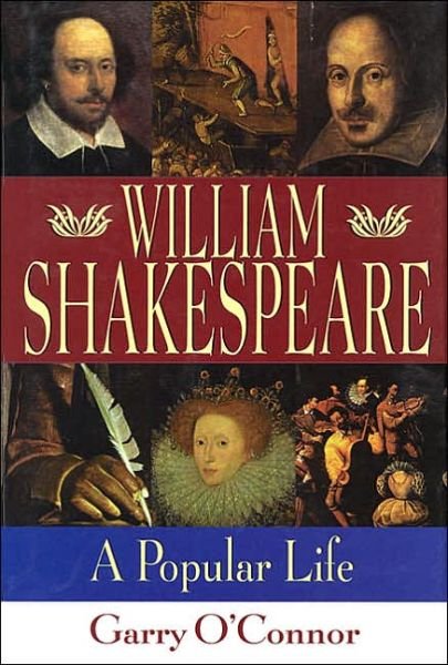 Cover for Garry O'Connor · William Shakespeare: A Popular Life - Applause Books (Paperback Book) (2001)