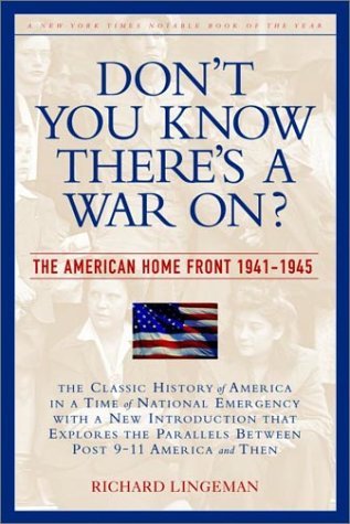 Cover for Richard Lingeman · Don't You Know There's a War On?: the American Home Front 1941-1945 (Nation Books) (Paperback Book) [2nd edition] (2003)