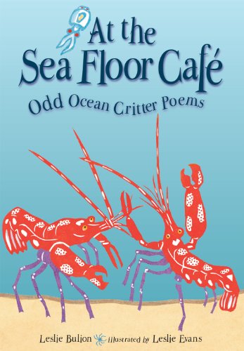 Cover for Leslie Bulion · At the Sea Floor Cafe: Odd Ocean Critter Poems (Hardcover Book) (2011)