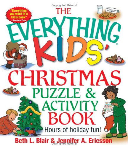 Cover for Beth L. Blair · The Everything Kids' Christmas Puzzle and Activity Book: Mazes, Activities, and Puzzles for Hours of Holiday Fun (Paperback Book) [Act Csm edition] (2003)