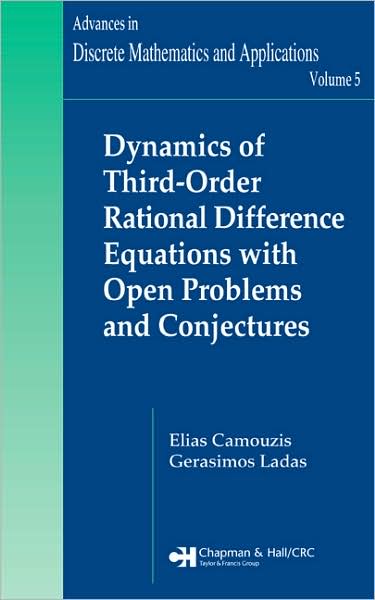 Cover for Elias Camouzis · Dynamics of Third-Order Rational Difference Equations with Open Problems and Conjectures (Hardcover Book) (2007)