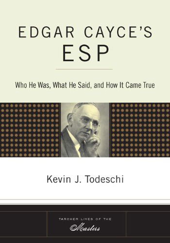 Cover for Todeschi, Kevin J. (Kevin J. Todeschi) · Edgar Cayce's ESP: Who He Was, What He Said, and How it Came True (Paperback Bog) (2008)