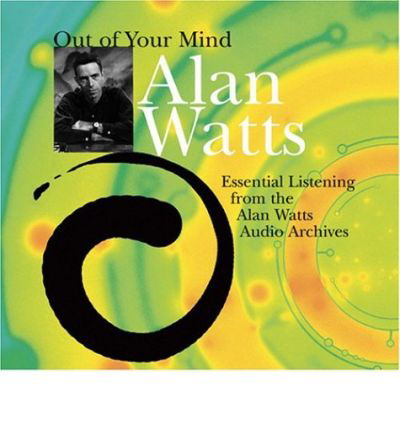 Cover for Alan Watts · Out of Your Mind (N/A) (2004)