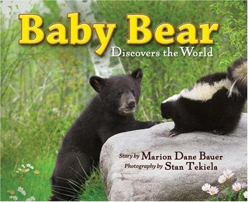 Cover for Marion Dane Bauer · Baby Bear Discovers the World - Wildlife Picture Books (Innbunden bok) (2006)