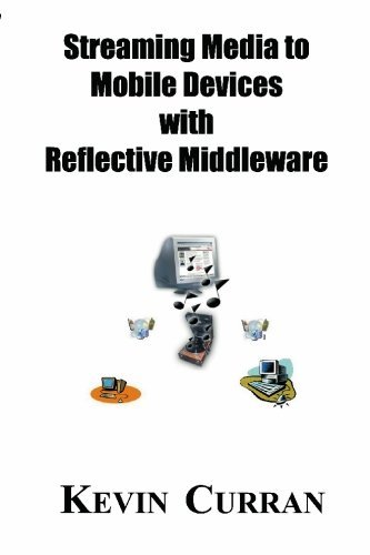 Streaming Media to Mobile Devices with Reflective Middleware: the Chameleon Framework - Kevin Curran - Books - BookSurge Publishing - 9781594576652 - September 22, 2004