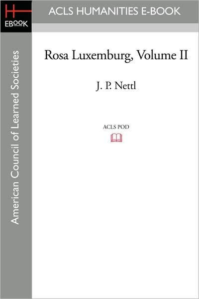 Cover for J. P. Nettl · Rosa Luxemburg  Volume II (Paperback Book) (2008)