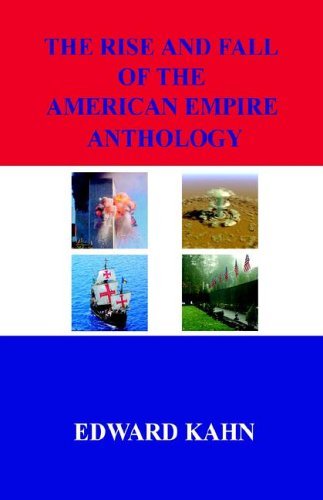 Cover for Edward Kahn · The Rise and Fall of the American Empire Anthology (Hardcover Book) (2006)