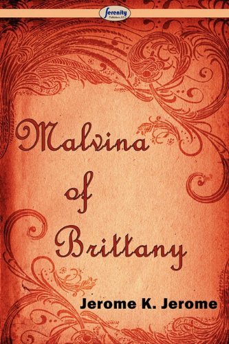 Cover for Jerome K. Jerome · Malvina of Brittany (Paperback Book) (2009)