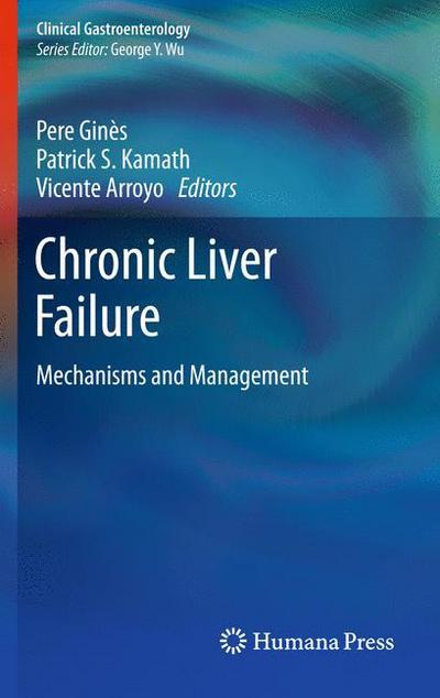 Cover for Pere Gines · Chronic Liver Failure: Mechanisms and Management - Clinical Gastroenterology (Hardcover Book) (2010)