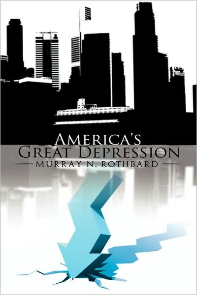 Cover for Murray N Rothbard · America's Great Depression (Book) (2008)