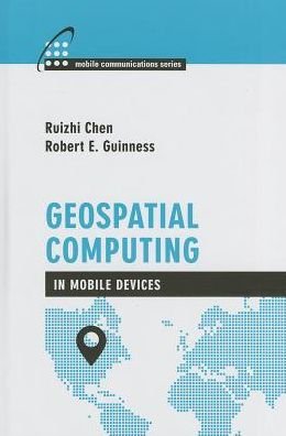 Cover for Ruizhi Chen · Geospatial Computing in Mobile Devices (Hardcover Book) [Unabridged edition] (2014)