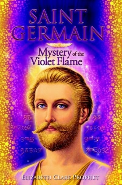 Saint Germain - Mystery of the Violet Flame - Prophet, Elizabeth Clare (Elizabeth Clare Prophet) - Books - Summit University Press,U.S. - 9781609883652 - August 26, 2021