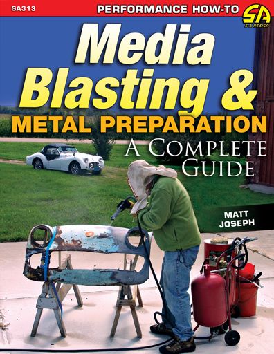 Cover for Matt Joseph · Media Blasting and Metal Preparation: A Complete Guide (Paperback Book) (2016)