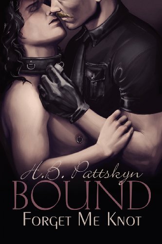 Cover for H.B. Pattskyn · Bound: Forget Me Knot (Paperback Book) [New edition] (2012)