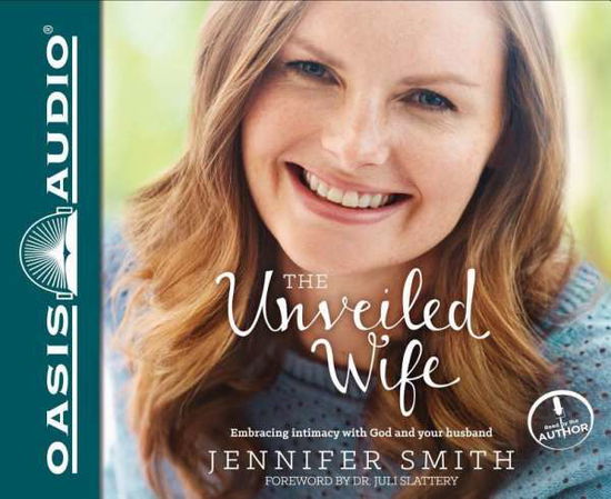 Cover for Jennifer Smith · The Unveiled Wife: Embracing Intimacy with God and Your Husband (CD) (2015)