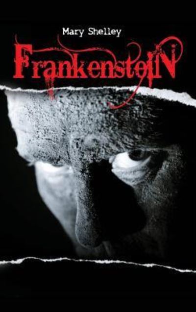 Cover for Mary Wollstonecraft Shelley · Frankenstein or the Modern Prometheus (Hardcover Book) (2016)