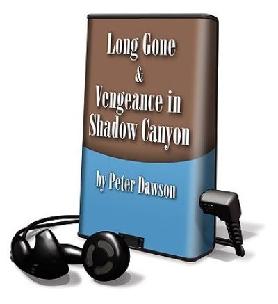 Long Gone and Vengeance in Shadow Canyon - Peter Dawson - Inne - Audio Holdings - 9781616375652 - 16 marca 2024