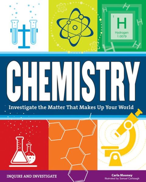 Cover for Carla Mooney · Chemistry Investigate the Matter that Makes Up Your World (Paperback Book) (2016)