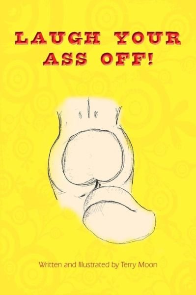 Cover for Terry Moon · Laugh Your Ass off (Paperback Bog) (2014)