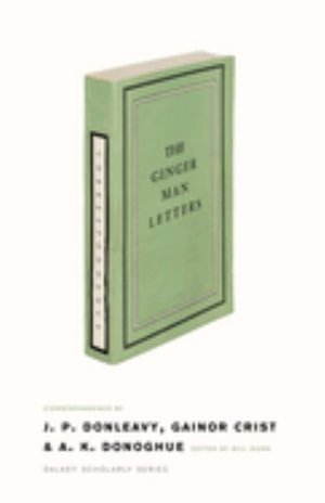 Ginger Man Letters - Irish Literature Series - J. P. Donleavy - Livros - Dalkey Archive Press - 9781628974652 - 2 de maio de 2024