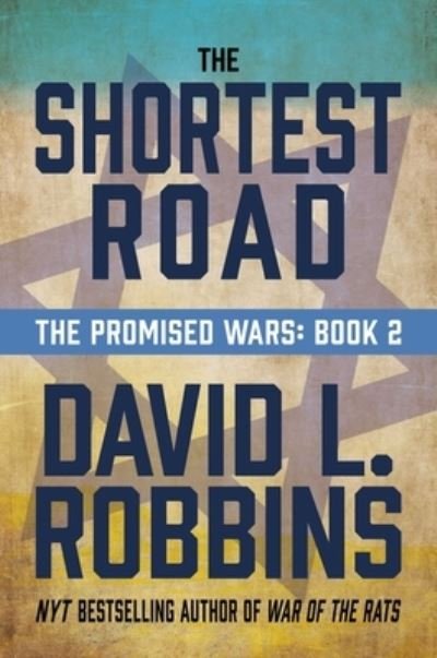 Cover for David L. Robbins · Shortest Road : The Promised Wars (Book) (2023)