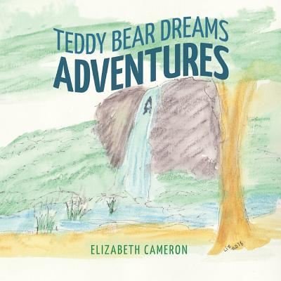 Cover for Elizabeth Cameron · Teddy Bear Dreams (Paperback Book) (2018)